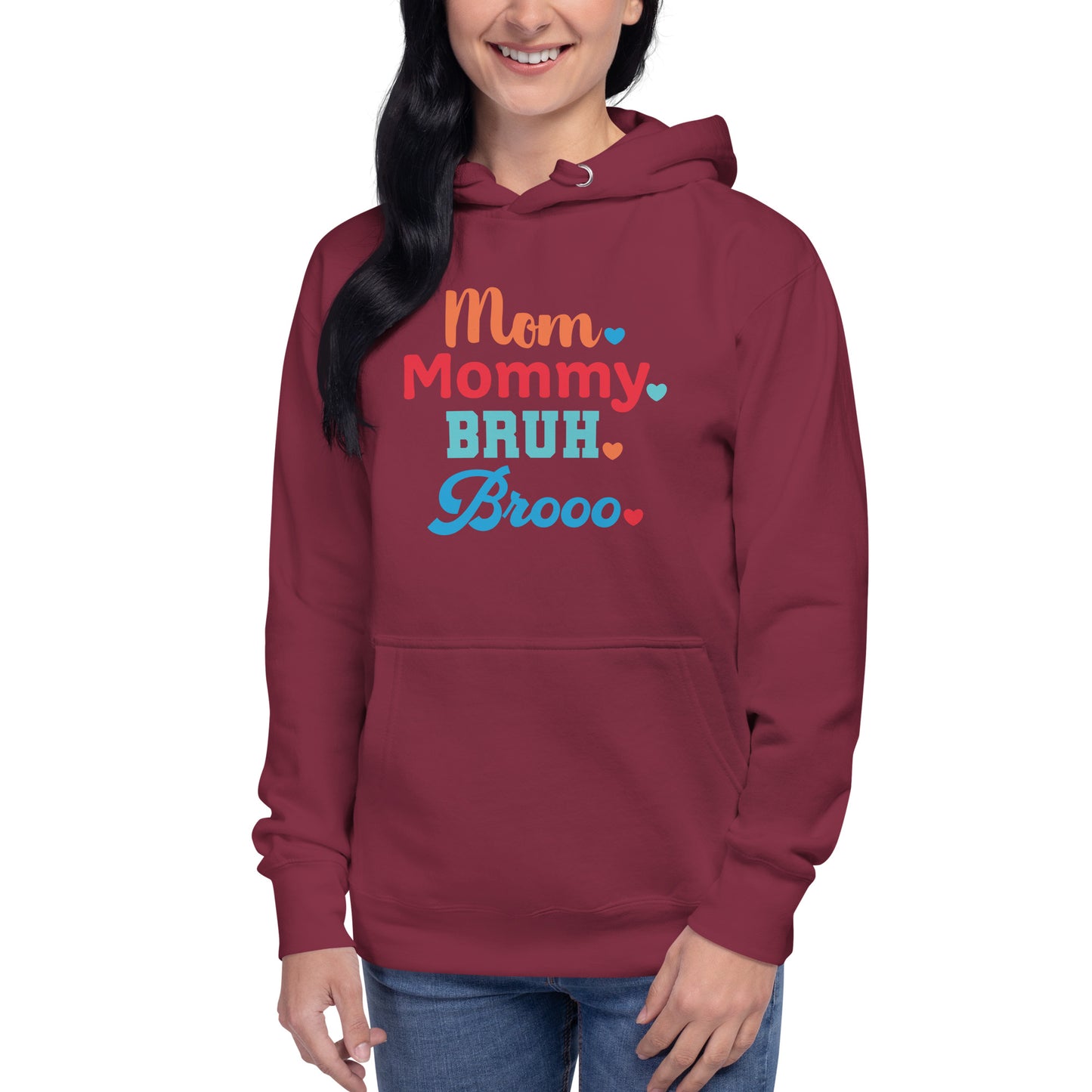 Mom, Mommy, Bruh, Broo Unisex Hoodie