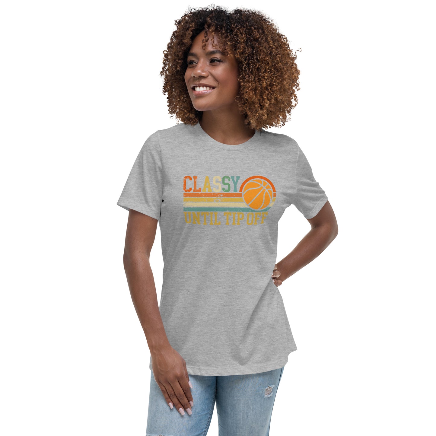 Classy Until Tip-off Women's Relaxed T-Shirt