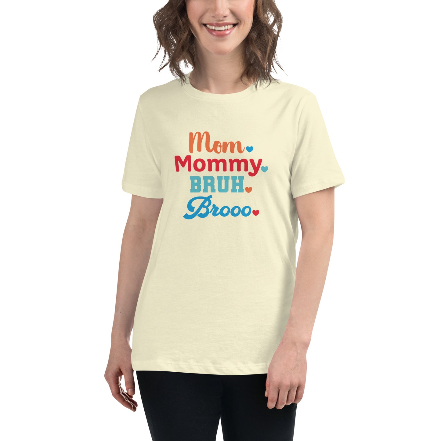 Mom, Mommy, Bruh, Broo Women's Relaxed T-Shirt