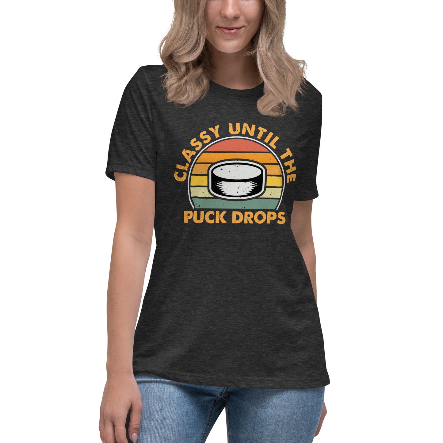 Classy Until The Puck Women's Relaxed T-Shirt