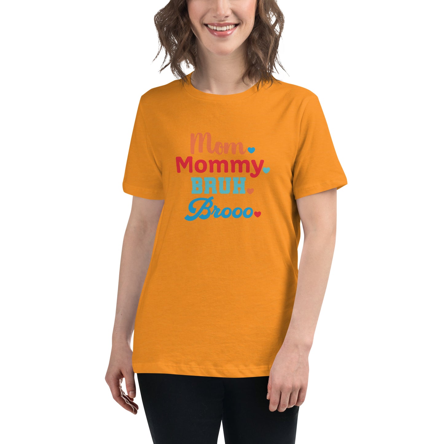 Mom, Mommy, Bruh, Broo Women's Relaxed T-Shirt