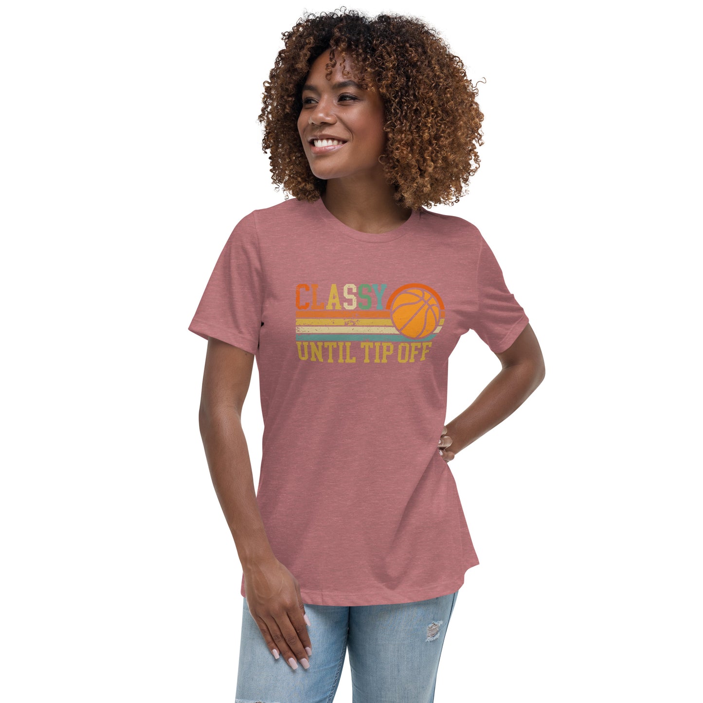 Classy Until Tip-off Women's Relaxed T-Shirt