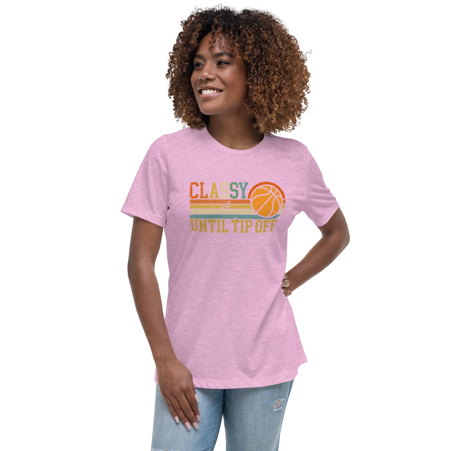 Classy Until Tip-off Women's Relaxed T-Shirt