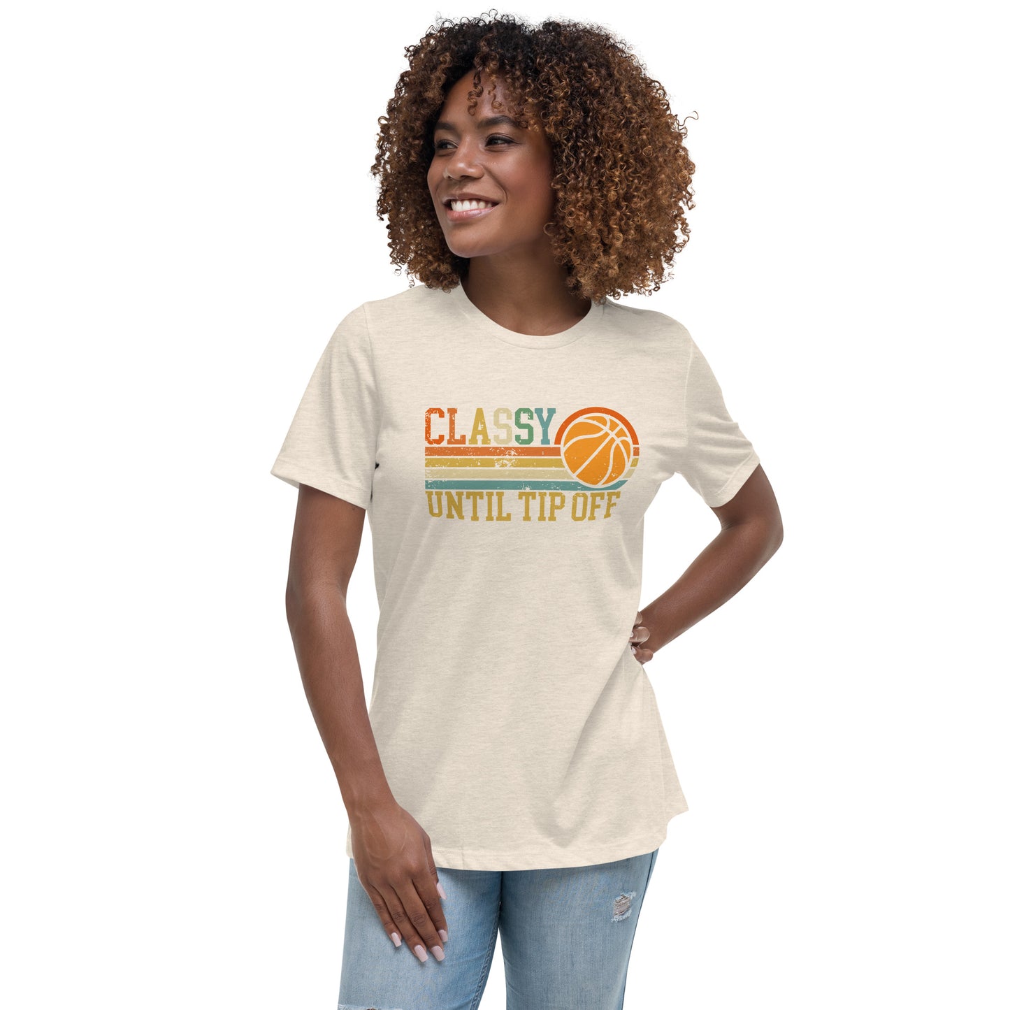 Classy Until Tip-off Women's Relaxed T-Shirt