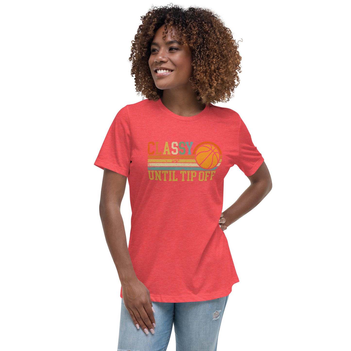 Classy Until Tip-off Women's Relaxed T-Shirt