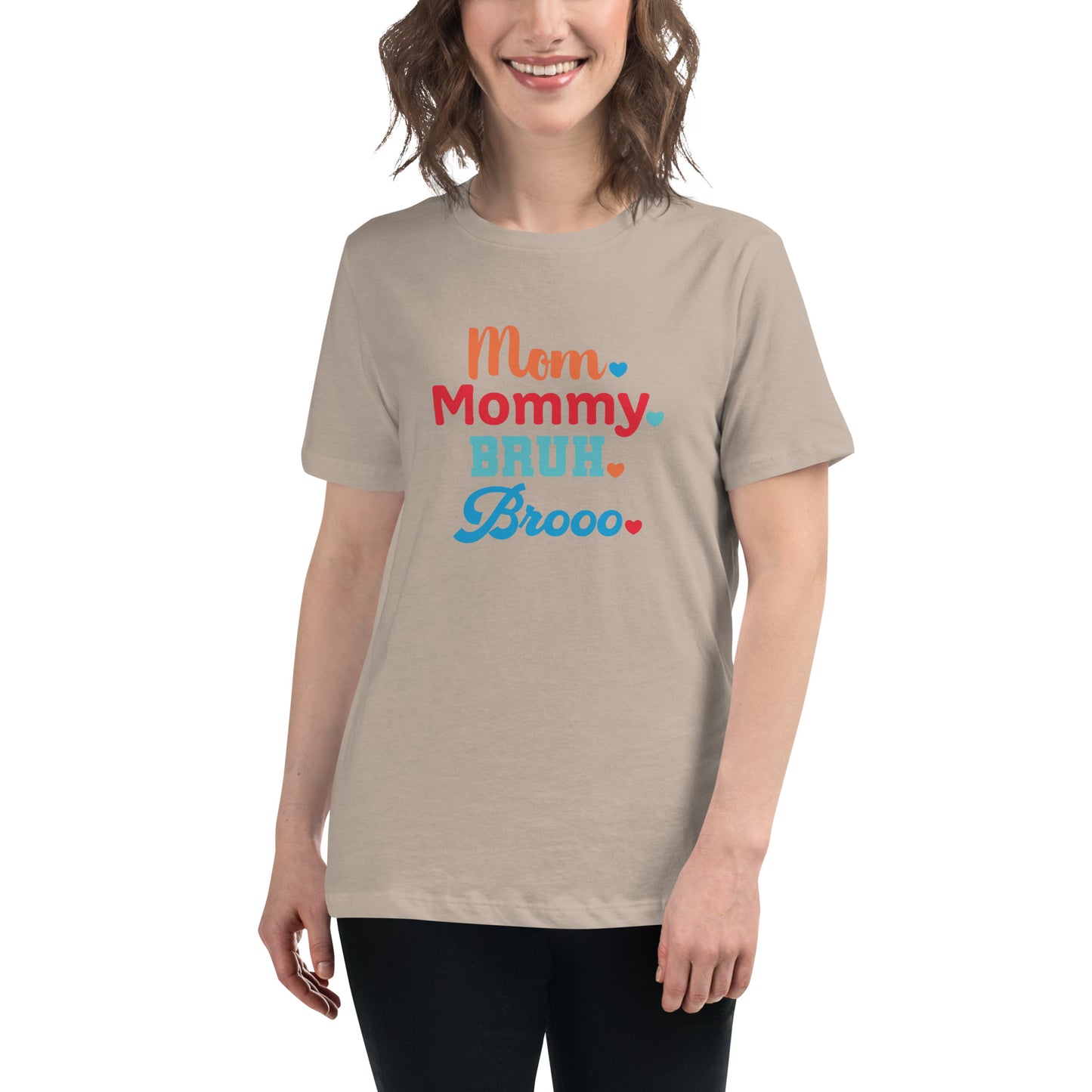 Mom, Mommy, Bruh, Broo Women's Relaxed T-Shirt
