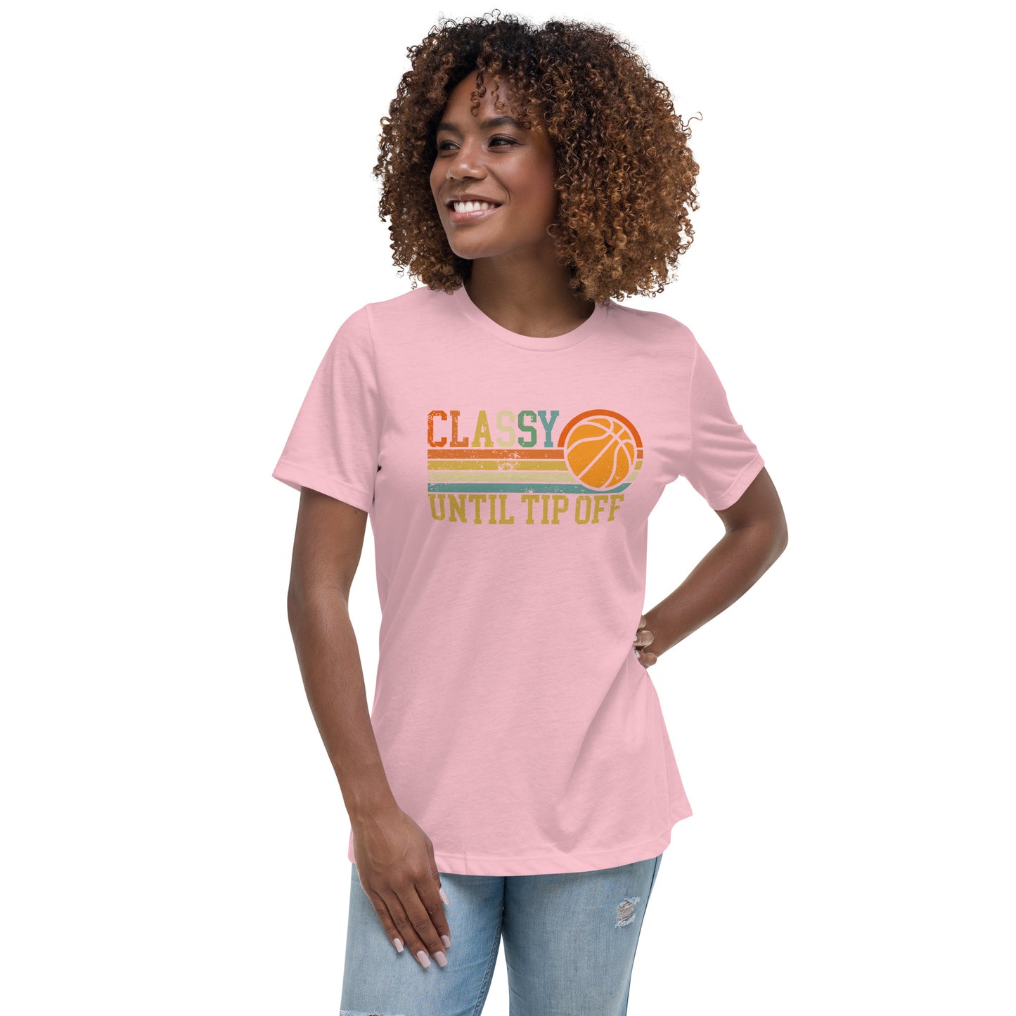 Classy Until Tip-off Women's Relaxed T-Shirt