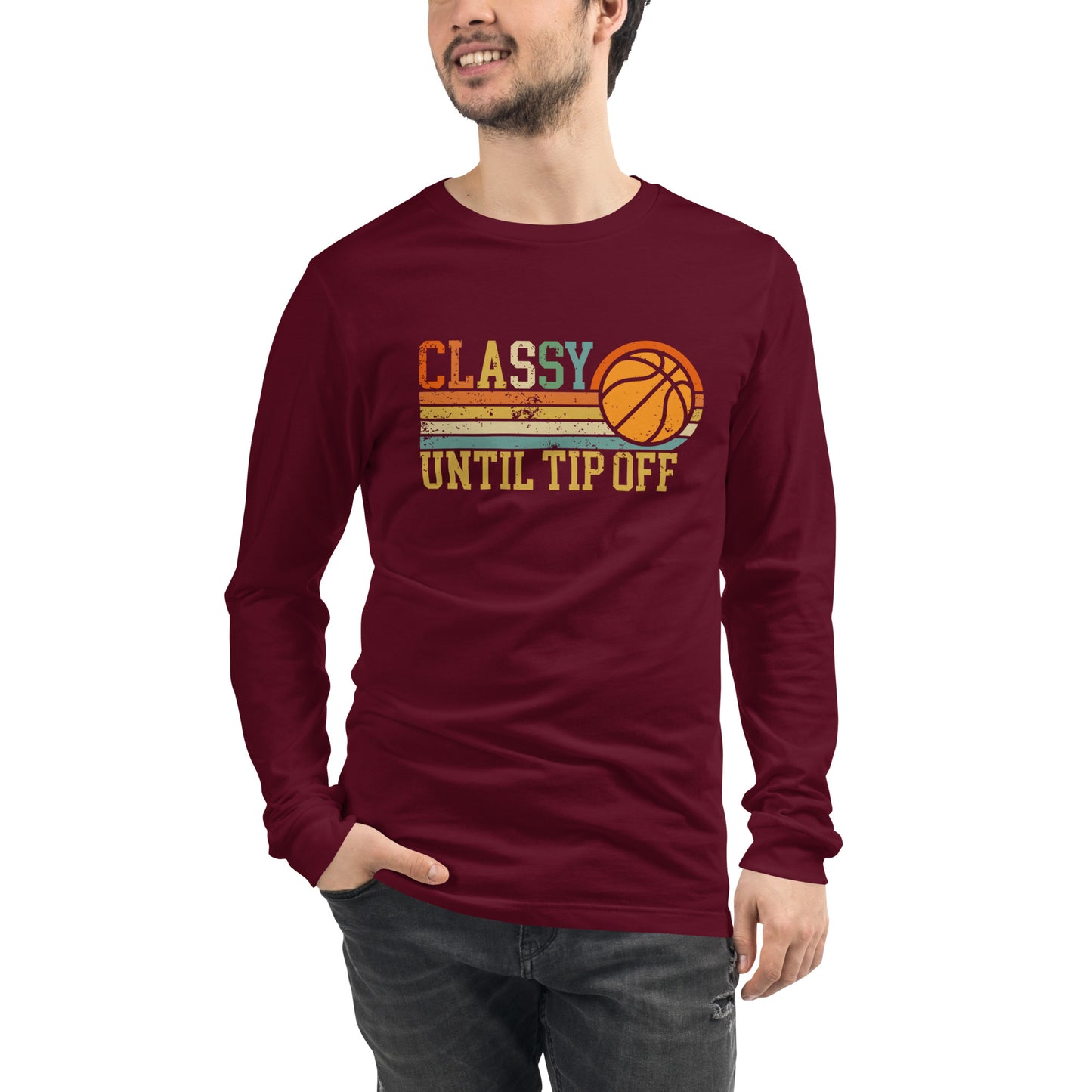 Classy Until Tip-off Unisex Long Sleeve Tee