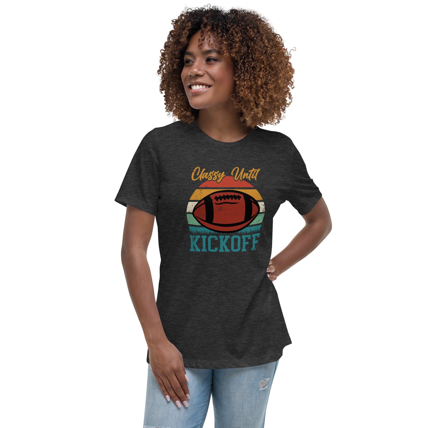 Classy Until Kickoff Women's Relaxed T-Shirt